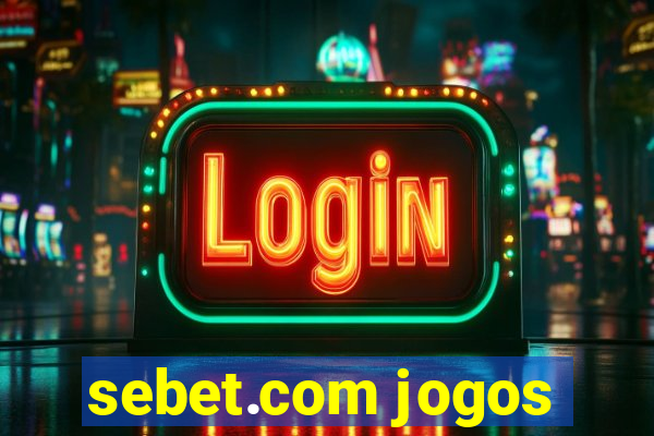 sebet.com jogos